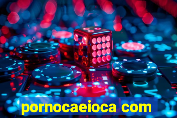 pornocaeioca com